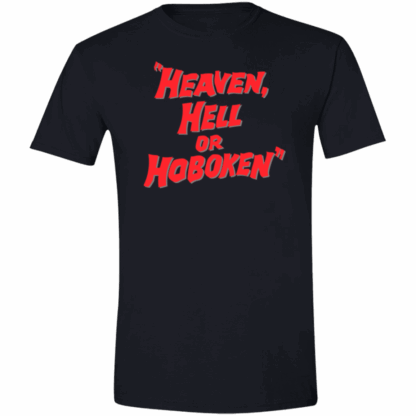 "Heaven, Hell or Hoboken" 4 line tee